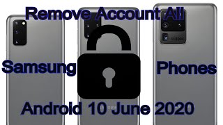 All Samsung Remove Account Lock June 2020 FRP Bypass Latest Security Patch