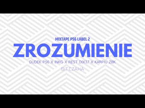 MIXTAPE P56 LABEL 2 - ZROZUMIENIE  DDK P56 ,INKG,REST D37,KARPIU ZBK  BIT.CZAHA