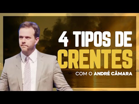 QUAL TIPO DE CRENTE VOCÊ É? | André Câmara