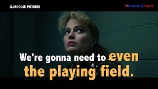Học tiếng Anh qua phim ảnh: Even the playing field - Phim I, Tonya (VOA)