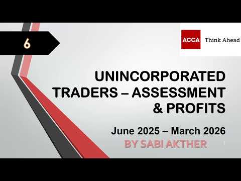 ACCA I Taxation (TX-UK) Unincorporated Traders - Assessment & Profits  - TX Lecture 6 I FA 2024