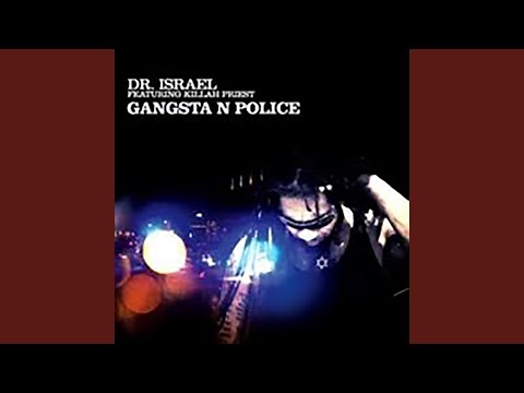 Gangsta N Police (feat. Killah Priest)