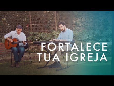 Fortalece Tua Igreja