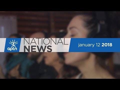 APTN National News January 12, 2018 – Corrections Healer, No Executive Director At National Inquiry