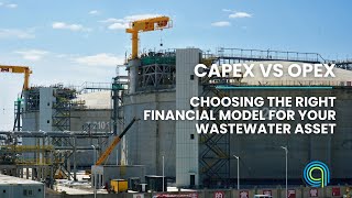 CapEx vs OpEx for Wastewater Assets