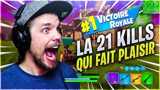 LA 21 KILLS QUI FAIT PLAISIR SUR FORTNITE 