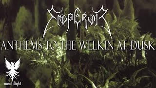 EMPEROR - &quot;Anthems To The Welkin At Dusk&quot; (Full album)