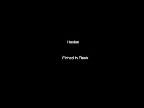Haylon - Etched In Flesh