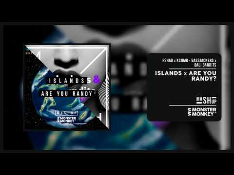 [Mashup] Islands x Are You Randy? - Monster Monkey