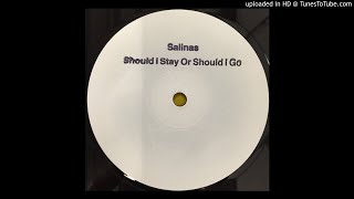 Salinas - Should I Stay Or Should I Go (Danny's Valeska Dub)