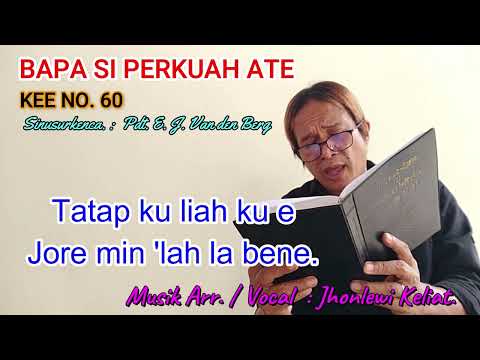 KEE 60 - Jhonlewi Keliat. BAPA SI PERKUAH ATE.