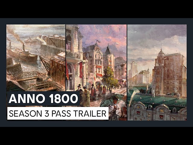 Video - Anno 1800: Season 3 Pass (PC)