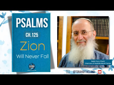 Zion Will Never Fall | Ch.125 Psalms w/ Rabbi Cherki