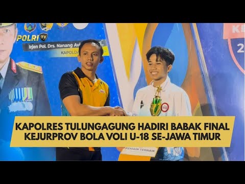 KAPOLRES TULUNGAGUNG HADIRI BABAK FINAL KEJURPROV BOLA VOLI U-18 SE-JAWA TIMUR