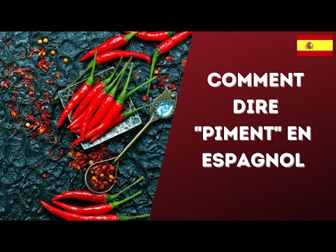 Comment dire piment en espagnol - Vocabulaire légumes espagnol