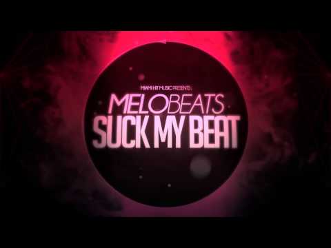 MeloBeats - Suck My Beat