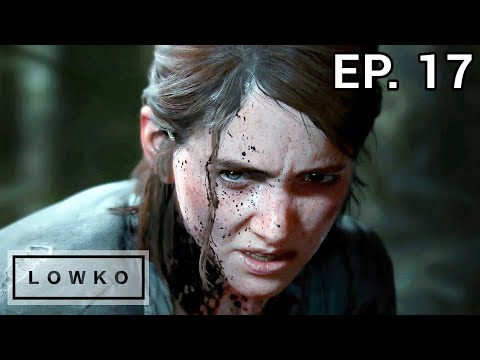 Let's play The Last Of Us Part II with Lowko! (Ep. 17)