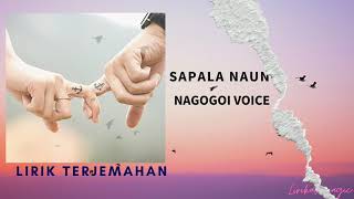 Download lagu Lirik & Terjemahan | Nagogoi Voice - Sapala Naung Hupillit | Lirik Lagu Batak mp3