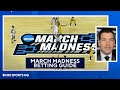 March Madness Betting: How to Bet Each Region | CBS Sports HQ