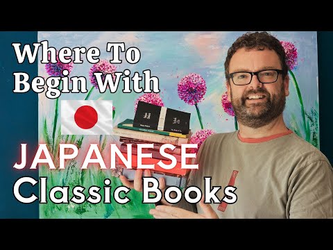 WHERE TO BEGIN WITH JAPANESE CLASSICS: 10 Classic Books That Reveal Japanese Culture and Philosophy