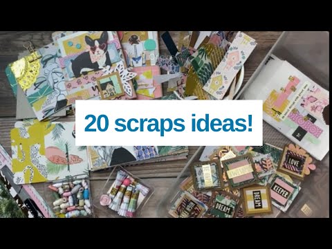 20 scraps ideas