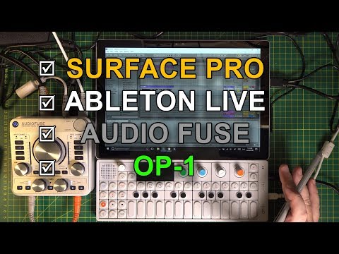Microsoft Surface Pro with Ableton Live, Audio Fuse & OP-1
