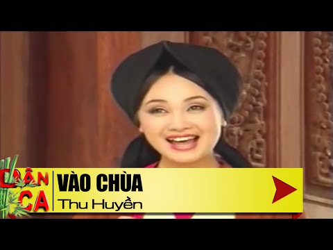 Ảnh bài hát Vào Chùa - Thể hiện bởi NSUT Thu Huyền
