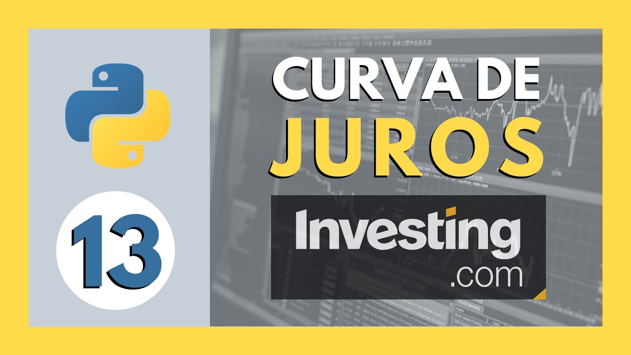 CURVA DE JUROS COM PYTHON (PLOTLY) E DADOS DO INVESTING.COM | Python para Investimentos #13