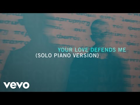 Matt Maher - Your Love Defends Me ((Solo Piano Version) [Official Audio])