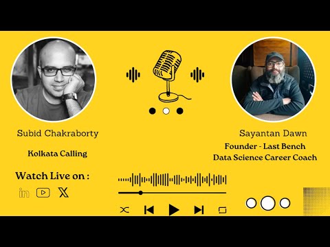 Hello Kolkata! | Ep.#13 | ft. Sayantan Dawn - Founder - Last Bench | Data Science Career Coach