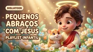 Playlist Gospel Infantil 🧸 Música Cristã Infantil para Pequenos Abraços | BIBLIATOON