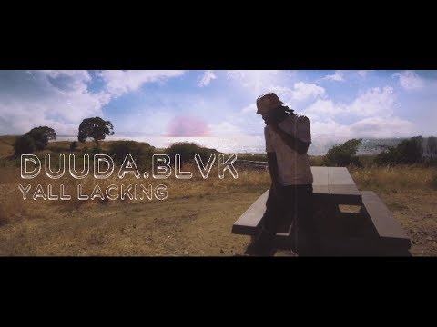 Duuda.Blvk - Y’all Lacking (Official Music Video)