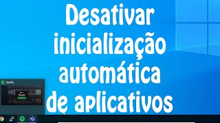 Como bloquear programas que iniciam junto do Windows 10 - Desativar inicialização automática