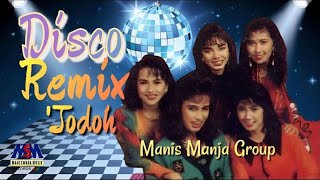 Download lagu MANIS MANJA - JODOH(WHAT'S UP MIXS) mp3
