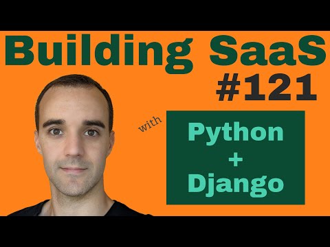 Customer Requests - Building SaaS with Python and Django #121 thumbnail