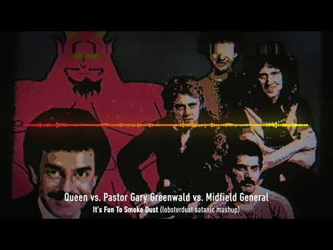 Queen vs.  Pastor Gary Greenwald vs.  Midfield General - It's Fun To Smoke Dust (lobsterdust edit)