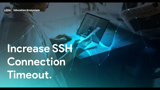 How To Increase SSH Connection Timeout | #programming