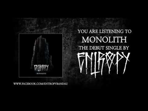 Entropy - Monolith [Debut Single]