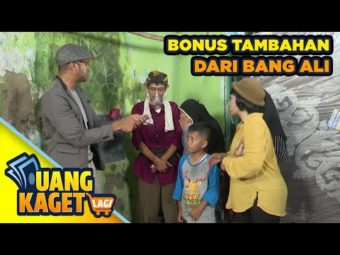 BONUS TAMBAHAN DARI BANG ALI - UANG KAGET LAGI