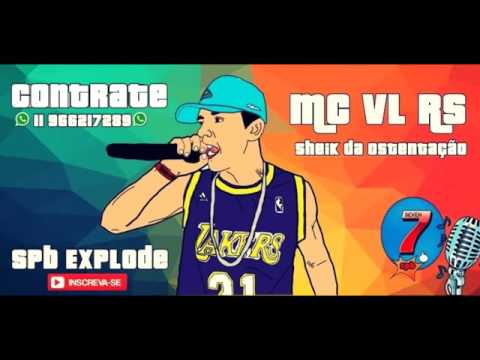 Mc VL Rs - Sheik Da Ostentação (Dj Ls) #2016