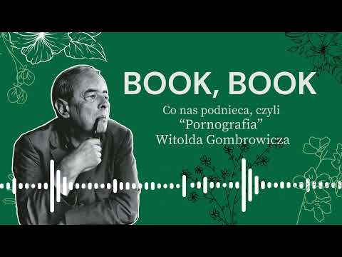 Co nas podnieca, czyli “Pornografia” Witolda Gombrowicza