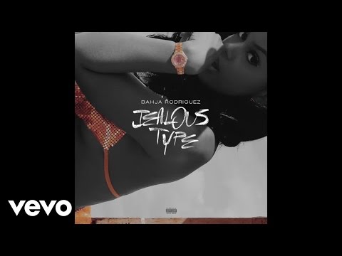 Bahja Rodriguez - Jealous Type (Audio)
