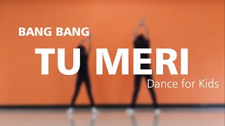 Tu Meri | Dance For Kids | BANG BANG | Hrithik Roshan | Vishal Shekhar | Santosh Kadlag Choreography