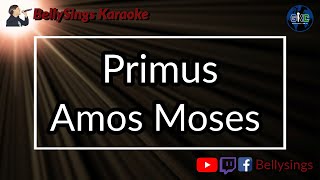 Primus - Amos Moses (Karaoke)