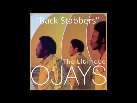 Back Stabbers (w/lyrics)  ~  The O’Jays