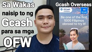 SA WAKAS NAISIP TO NG GCASH PARA SA MGA FILIPINO ABROAD | GCASH OVERSEAS | GCASH FOR OFW
