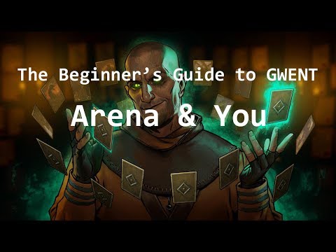 The Ultimate Beginner's Guide to GWENT: Pt. 5 - Arena & You