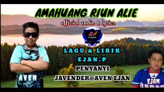 Download lagu AMAHUANG RIUN ALIE:JAVENDER@AVEN EJAN: AUDIO & LYRICS mp3 Download lagu AMAHUANG RIUN ALIE:JAVENDER@AVEN EJAN: AUDIO & LYRICS mp3