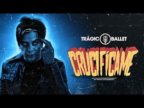 Tragico Ballet - Crucifícame ( Video Oficial )