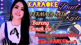 Download lagu KARAOKE DUET PERMATA HATI KOPLO BARENG DENOK VIEE - CIPT. EVIE TAMALA -DENGAN CHORD GITAR & PIANO mp3